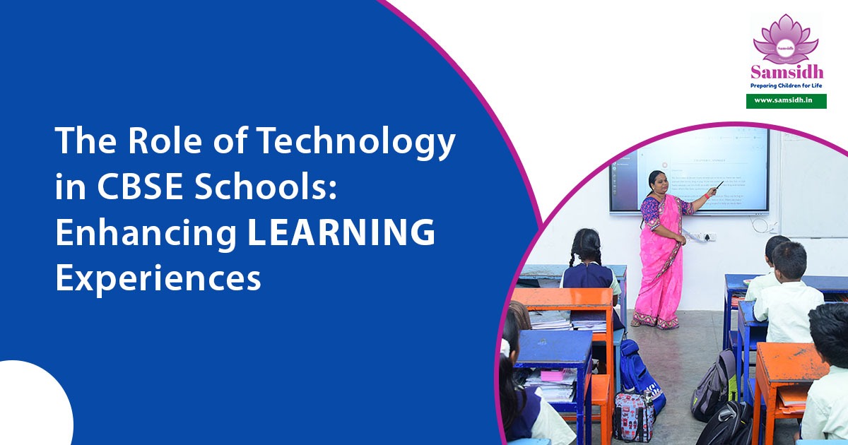 The Role of Technology in CBSE Schools: Enhancing Learning Experiences