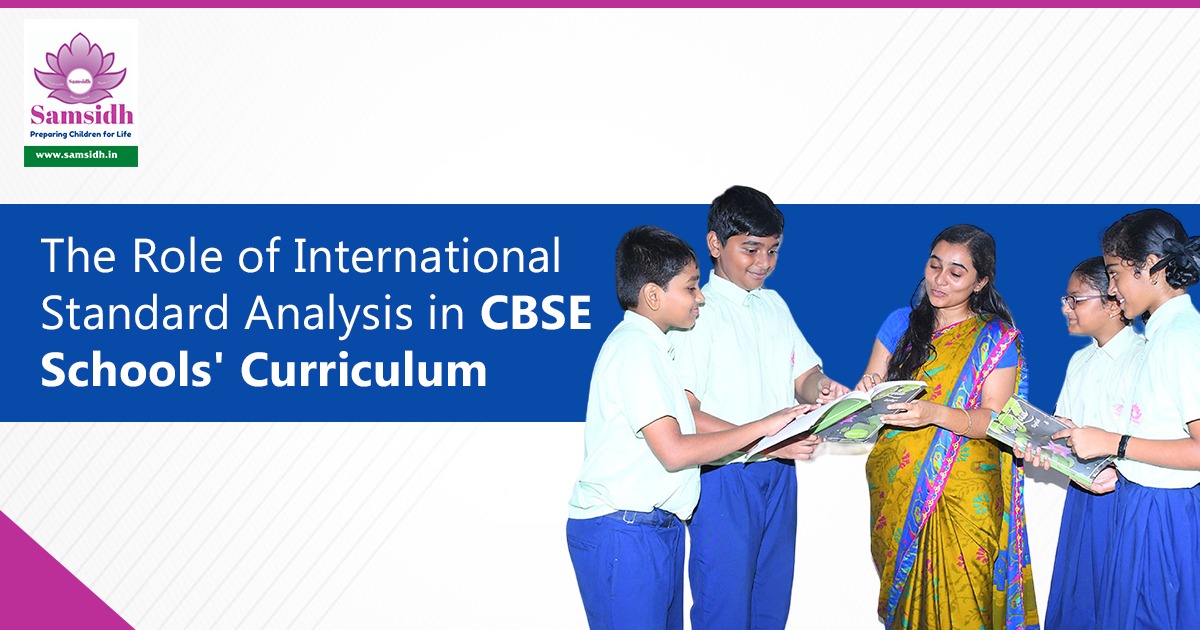 The Role of International Standard Analysis in CBSE Schools Curriculum