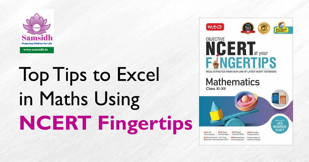 Tips to Excel in Maths Using NCERT Fingertips